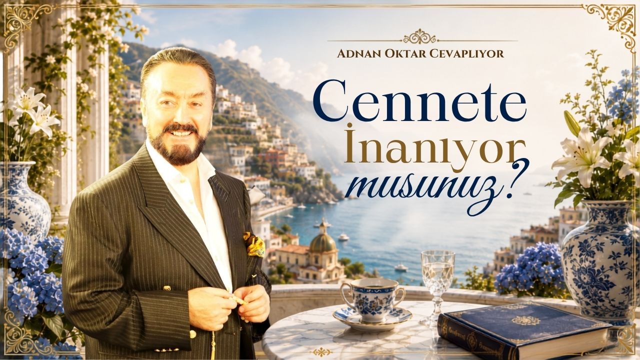 Cennete İnanıyor Musunuz?