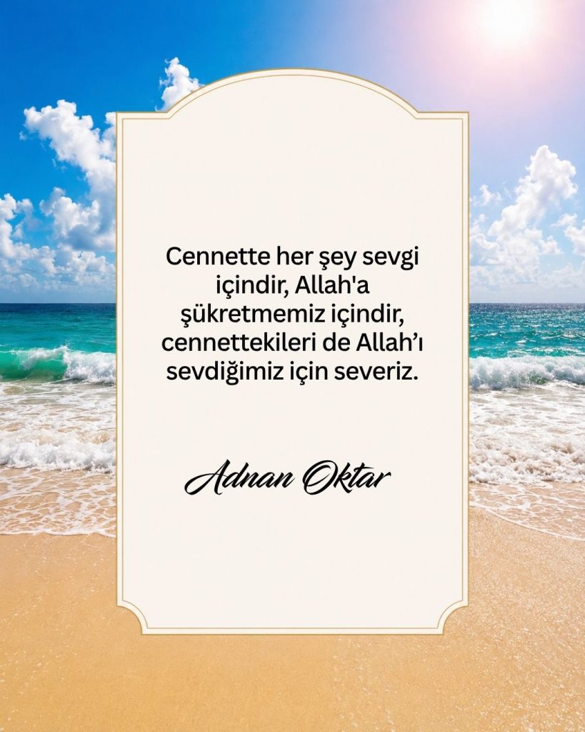 Cennette Her Şey Sevgi İçin