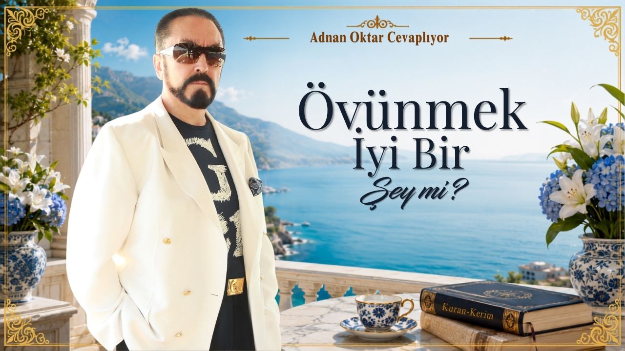 Övünmek Sizce İyi Bir Şey Mi?