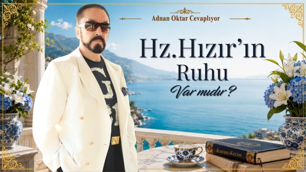 Hz. Hızır’ın Ruhu Var Mıdır?